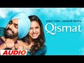 Qismat Ammy Virk Official Audio Sargun Mehta Jaani B Praak Arvindr Khaira Speed Records