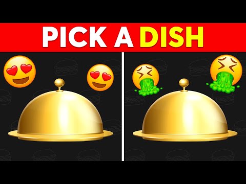 Pick a Dish - Good Vs Bad Food Edition 😋🤮 | Food Quiz