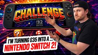 Turning £35 into a Nintendo Switch 2 Episode 1