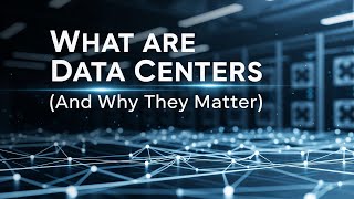 📡 What Are Data Centers (And Why They Matter)?