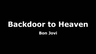 Backdoor to Heaven-Bon Jovi Lyrics