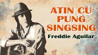 ATIN CU PUNG SINGSING - Freddie Aguilar (Lyric Video)