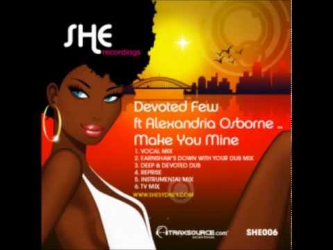 devoted few feat. alexandria osborne - make you mine (original mix)