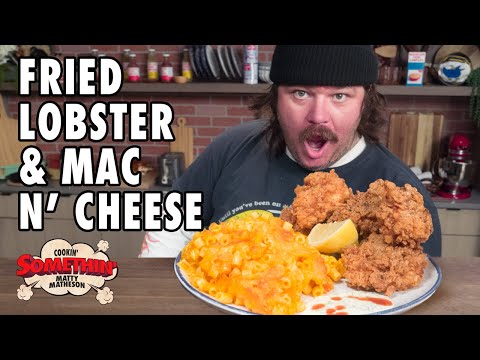 The Perfect Pairing: Chicken Fried Lobster & Mac n’ Cheese | Cookin' Somethin' w/ Matty Matheson