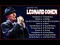 Leonard Cohen Greatest Hits Full Album - The Best Of Leonard Cohen Collection 2022