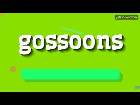 GOSSOONS - HOW TO PRONOUNCE IT!?