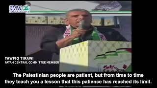 Tawfiq Tirawi threating Israel with terror