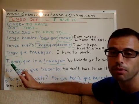 Free Spanish Lessons 104 - TENGO QUE (I have to)