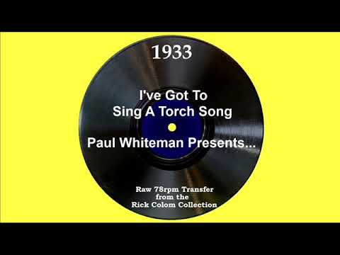 1933 Paul Whiteman Presents: I’ve Got To Sing A Torch Song (Ramona Davies, vocal)