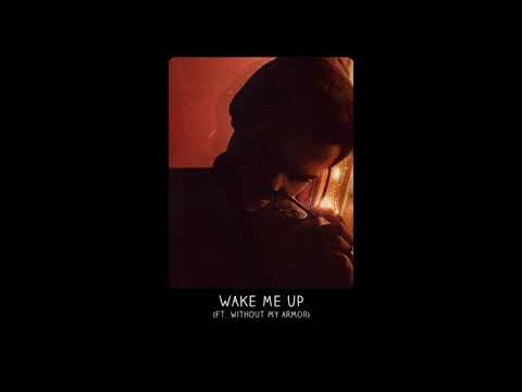 RAVN - WAKE ME UP (Ft. Without My Armor)