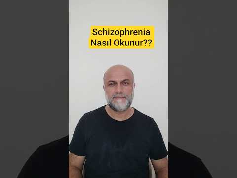 "Schizophrenia"Kelimesinin Doğru Telaffuzu