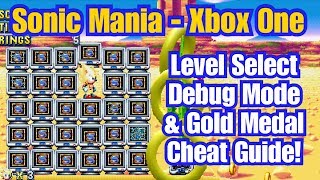Sonic Mania & Sonic Mania Plus | Xbox One | Level Select, Debug Mode & Gold Medal Cheat Code Guide!