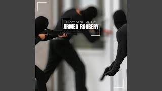 Armed Robbery Music Video