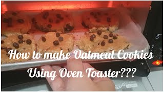 HOW TO MAKE SOFT & CHEWY OATMEAL RAISIN COOKIES USING OVEN TOASTER