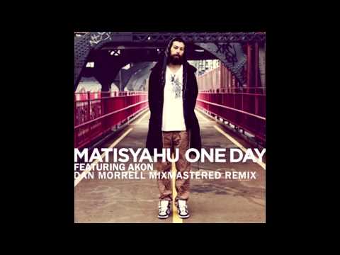 Matisyahu feat. Akon- One Day (Dan Morrell Mixmastered Remix) OFFICIAL REMIX