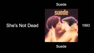 Suede - She&#39;s Not Dead - Suede [1993]