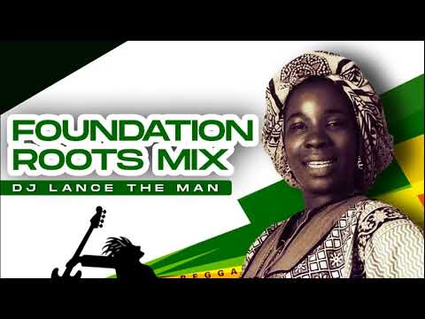 Foundation Roots Mix 2021 by DJ Lance The Man