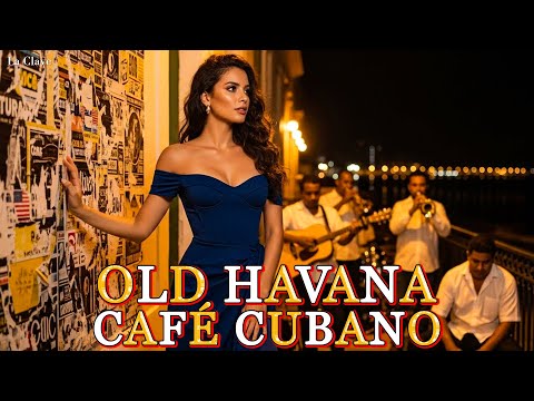 Café Cubano Playlist ☕ Son Cubano, Cha-Cha & Latin Jazz | Relaxing Havana Café Vibes | La Clave