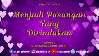 Download lagu Menjadi Pasangan yang Dirindukan- dr. Aisah Dahlan, CMHt., CM. NLP mp3