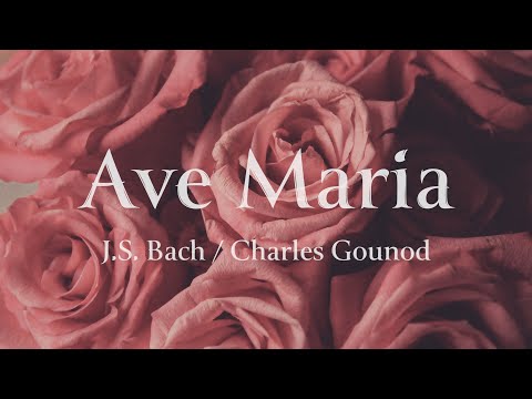 Ave Maria - J.S. Bach / Charles Gounod | Classical Piano | Relaxing Piano Music