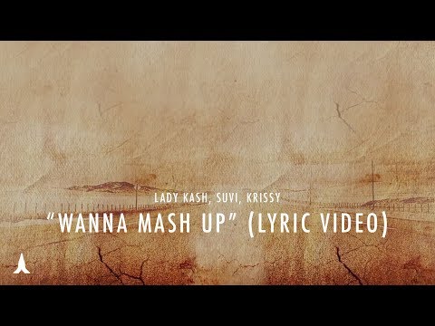 Wanna Mash Up (Highway) - A. R. Rahman | Lady Kash | Krissy | Suvi (Lyric Video)