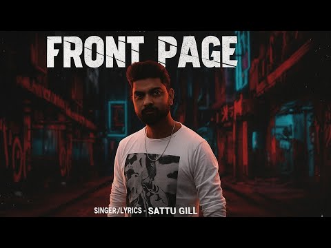 Front Page ( Official Audio) | Sattu Gill | Hasan Chahal | Latest New Punjabi Songs 2025