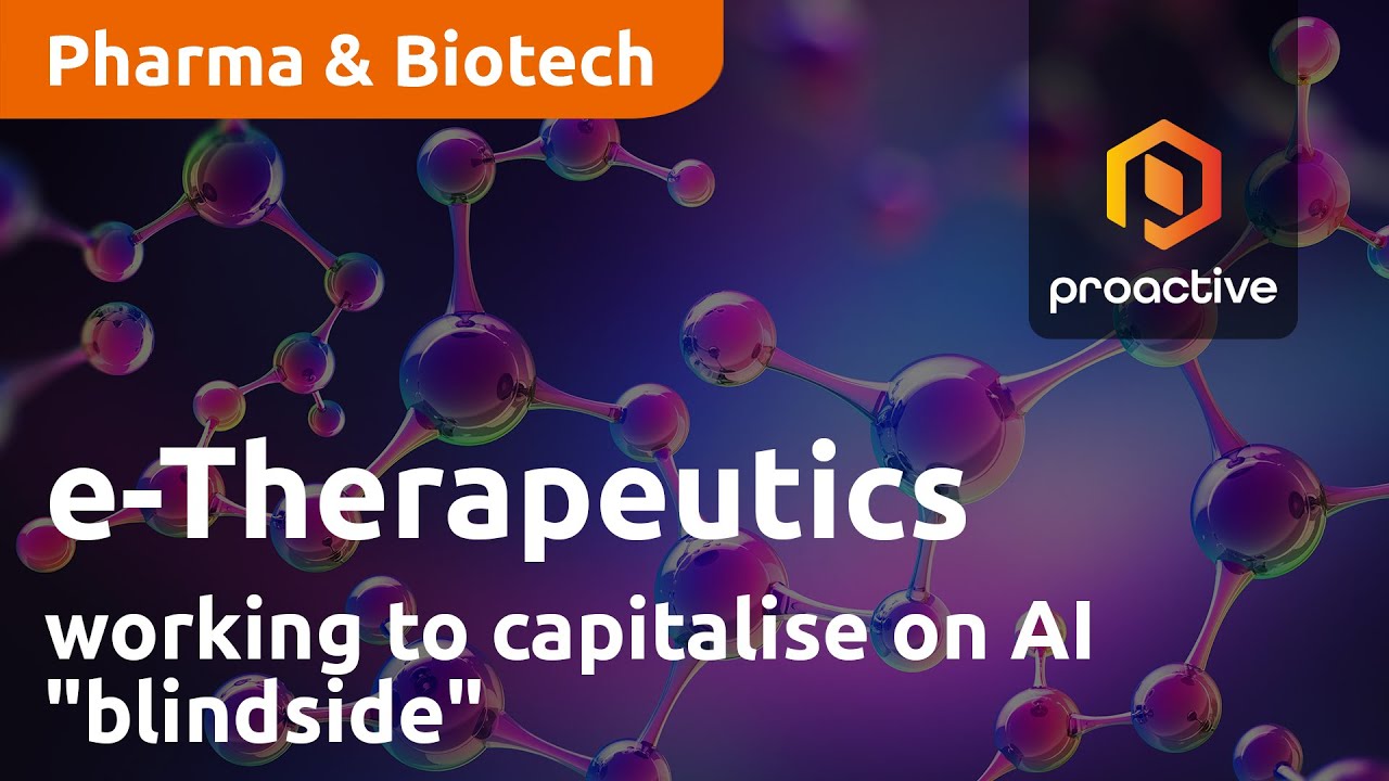 e-Therapeutics working to capitalise on AI "blindside"