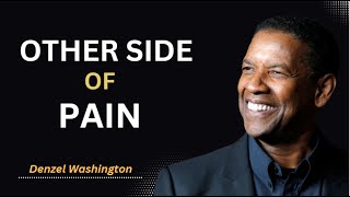 THE OTHER SIDE OF PAIN! Motivational Speech by Denzel Washington