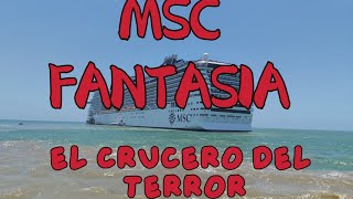 Crucero MSC Fantasia - Un viaje de terror [NO es clickbait]