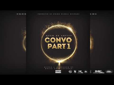 Quan De Artist - Convo Prt 1 ( Official Audio  )