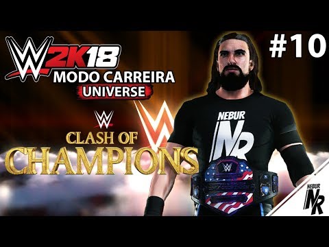 'NO TOPO DO ESCADOTE!' | CLASH OF CHAMPIONS | WWE 2K18 Modo Carreira #10
