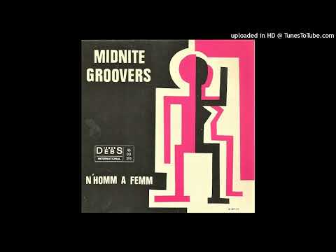 MIDNIGHT GROOVERS(DOMINICA): N'HOMM' A FEMM'(Cadence Lypso)-A/C, Basse & Chant: Philip''Chubby"MARK