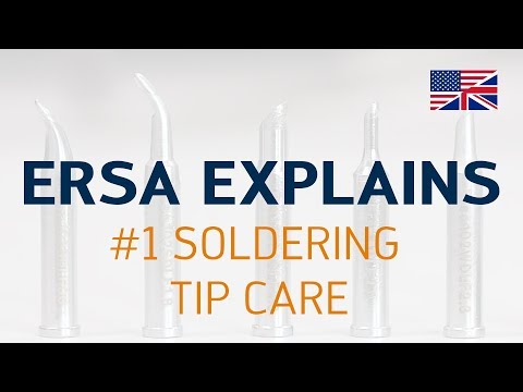 Ersa explains #1 – Soldering tip care