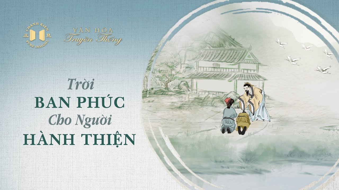 Trời ban phúc cho người hành thiện | Văn hóa truyền thống