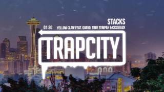 Yellow Claw - Stacks (feat. Quavo, Tinie Tempah & Cesqeaux)