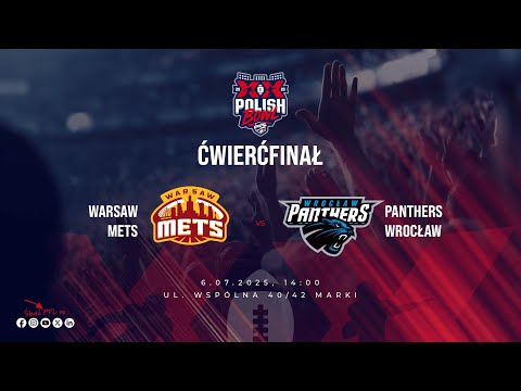 1/4 PLAYOFF: Warsaw Mets vs Panthers Wrocław | 6.07.2025r. | Polska Futbol Liga