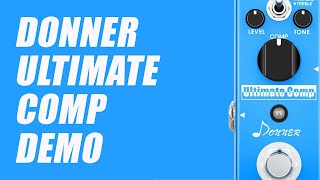 Video thumbnail for Donner - Ultimate Comp - Compressor Demo by Ryan Lutton