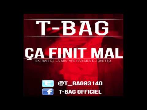 T-BAG - ça finit mal