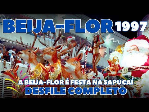 BEIJA FLOR 1997 | A BEIJA-FLOR É FESTA NA SAPUCAÍ | DESFILE COMPLETO | CARNAVAL RIO DE JANEIRO