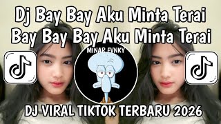 Download lagu DJ BAY BAY AKU MINTA TERAI BAY BAY BAY AKU MINTA TERAI VIRAL TIKTOK TERBARU 2026 YANG KALIAN CARI  mp3