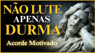 NÃO LUTE, APENAS DURMA | Sabedoria estoica para dormir em paz e acordar renovado