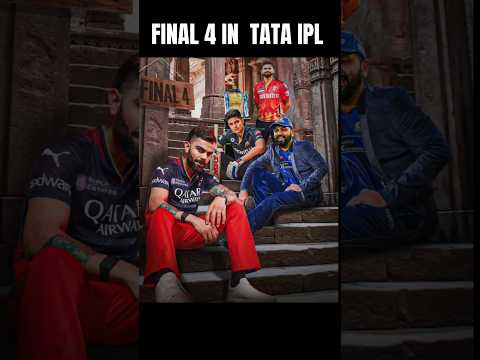 FINAL 4  IN TATA IPL 2025 #ipl2025 #ipl #tataipl2025 #iplplayoffs #iplhighlights #shorts