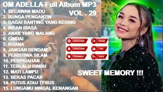 Download lagu OM ADELLA Full Album MP3 Vol. 29 - Secawan Madu - Bunga Pengantin - Cindai - Jangan Dendam (cover) mp3