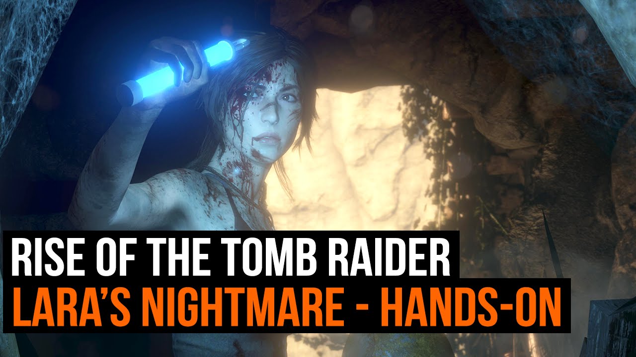 Rise of the Tomb Raider: Lara's Nightmare - We've played it. - YouTube