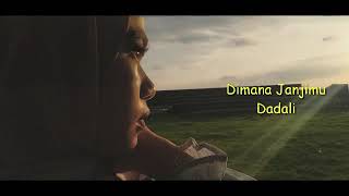 Download lagu dadali dimana janjimu lirik mp3