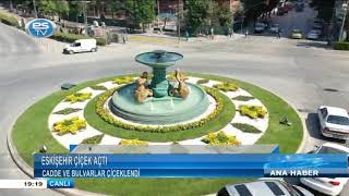 ESKİŞEHİR ÇİÇEK AÇTI