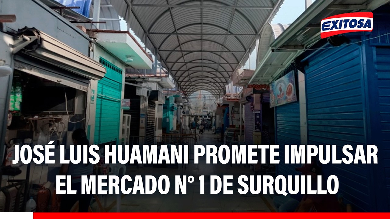 🔴🔵 José Luis Huamani promete impulsar el mercado Nª 1 de Surquillo