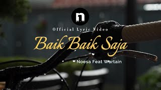 Download lagu Noesa Feat Wartain - Baik baik saja ( lyric video) mp3