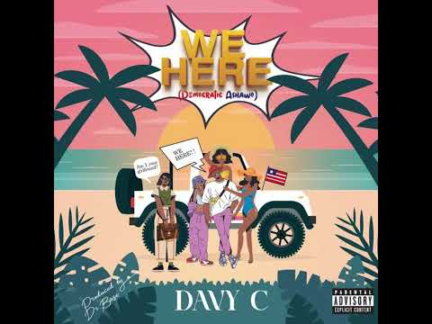 Davy C - We Here (Democratic Ashawo)