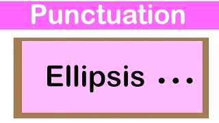 ELLIPSIS | English grammar | How to use punctuation correctly
